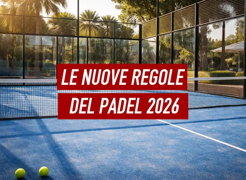 Nouvelles règles 2026 : voici 7 changements du padel qui vont révolutionner vos matchs (et ce que vous devez faire maintenant)