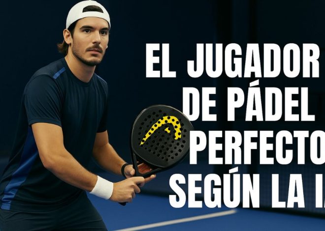 Le joueur de padel parfait selon l’IA : découvrez les 12 talents qui feraient de vous une star (et comment les acquérir)